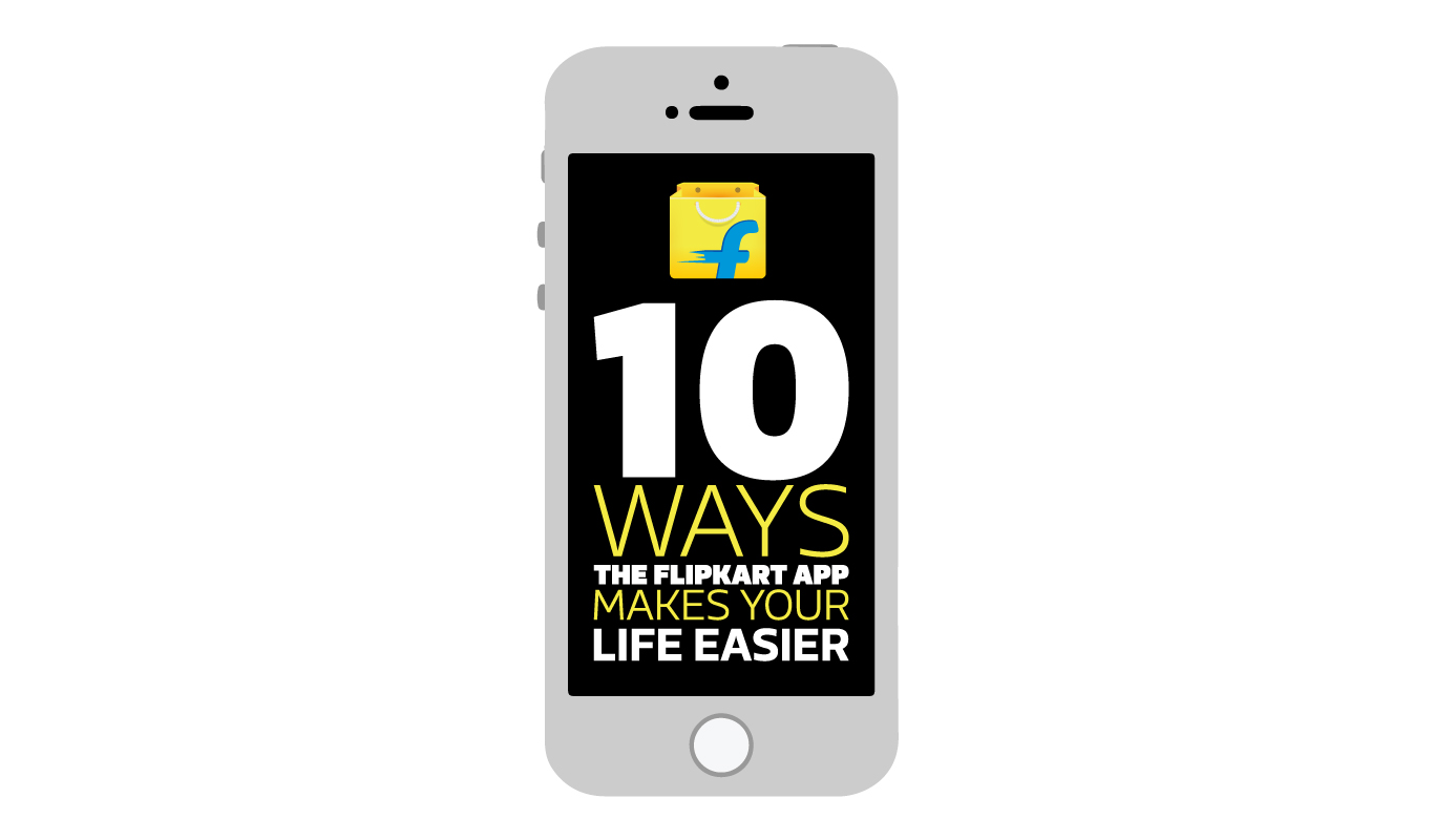 10 ways the Flipkart mobile app makes your life easier
